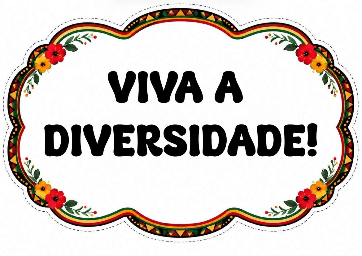 Plaquinha com a frase “Viva a diversidade!”, letras pretas, fundo branco e moldura colorida com flores.